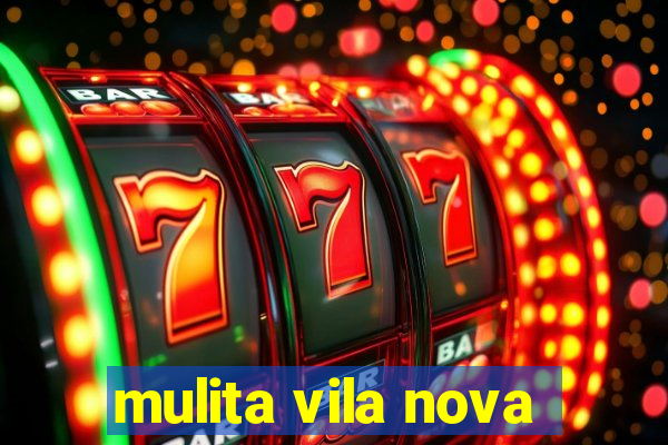 mulita vila nova